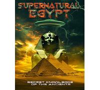 Movie (Import) - SUPERNATURAL EGYPT: SECRET KNOWLEDGE OF THE ANCIENTS