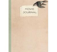 Movie Journal: A Must-Have Book for Cinephiles, Personal Film Diary for Reviews and Thoughts