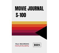 MOVIE JOURNAL: FILM LOG BOOK | NOTEBOOK TO KEEP TRACK AND RATE THE MOVIES YOU WATCH AND RANK THEM | CREATE YOUR FILM LIST | MAKE YOUR OWN REVIEWS | CREATIVE GIFT FOR MOVIE LOVERS.