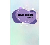 Movie Journal For 2: Gift For Couples, Friends or Siblings