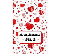 Movie Journal for 2 - Hearts Cover: For Couples, Friends or Siblings / 5.5in x 8.5in