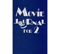 Movie Journal for 2 - Navy Blue Cover: For Couples, Friends or Siblings / 5.5in x 8.5in
