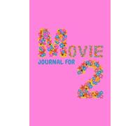Movie Journal for 2 - Pink Cover: For Couples, Friends or Siblings