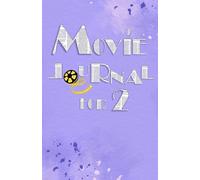 Movie Journal for 2 - Purple Cover: For Couples, Friends or Siblings / 5.5in x 8.5in