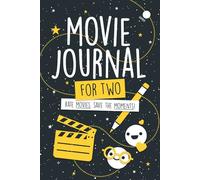 Movie Journal For Two - Rate movies. Save the moments: A Log book for couples & friends to review films