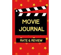 Movie Journal: Rate & Review. Perfect for Film Critics and Lovers, Logbook with Movie Challenge and Tracker.