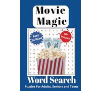 Movie Magic Word Search Puzzle Book: Word Searches with Easy to Read Print about Movies, Film and More I 6x9 inches, 110 pages I 50+ Puzzles... Gift for Vacations, Holidays and Free Times