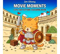 Movie Moments: Cute Cozy Kittens Colouring Book: Charming kitten and puppy characters in detailed movie themed scenes | Perfect colouring gift for ... and kitten lovers, and creative relaxation.