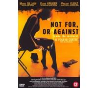 Movie - Not for Or Against [Import]