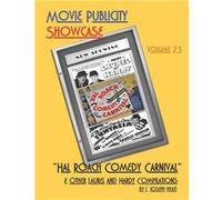 Movie Publicity Showcase Volume 23 quotHal Roach Comedy Carnivalquot Includes quotBest of Laurel and Hardyquot and quotFuntasiaquot - I. Joseph Hyatt - Am I. Joseph HyattI. Joseph Hyatt (Auteur)