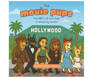 Movie Pups: The ABC’s of cool Pups in amazing movies: A coloring book about dog breeds A-Z acting in different movies.