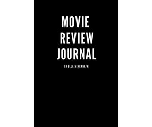 Movie Review Journal: A personal film review log book diary for movie critics | Record your thoughts, ratings and reviews on films you watch