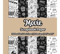 Movie Scrapbook Paper: Black And White Cinema Scrapbook Paper | 5 Designs | 20 Double Sided Non Perforated Decorative Paper Craft For Craft Projects, ... Mixed Media Art and Junk Journaling | Vol. 1