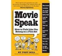 Movie Speak: How to Talk Like You Belong on a Film Set