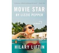 Movie Star by Lizzie Pepper: A Novel