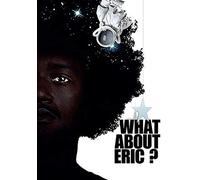 Movie - What About Eric?