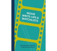 Movie Write-ups and Watchlists: Film Recommendation and Review Notebook