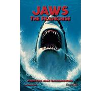 MovieCon Book: Jaws-The Franchise: Analysis and Backgrounds