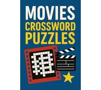 Movies Crossword Puzzles: Crossword Puzzles With Easy To Read Print About Films, Motion Pictures, Cinema and More. 6 X 9 Inches, 120 Pages, 50+ Puzzles…. Great For Vacations, Holidays and Relaxation
