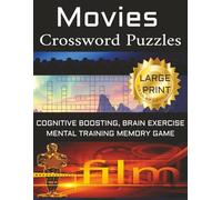 Movies Nostalgia Crossword Puzzle Book: Cognitive Boosting Nostalgic Mind Games for Brain Acuity to Sharpen Memory; Large Easy-to-Read Print in 8.5"x11" Book Size