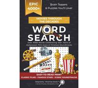 Movies Through The Decades Word Search Puzzle Book: Over 4000 Words Celebrating 100+ Years of Hollywood, Film Icons & Timeless Soundtracks | ... Film Fan Gift, Relaxation & Brain Training