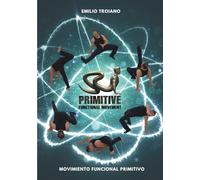 Movimiento Funcional Primitivo - Primitive Functional Movement®