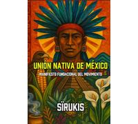 Movimiento Unión Nativa de México: Propuesta para la reconstrucción identitaria, comunitaria y cultural de los pueblos originarios de México