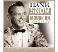 Snow, Hank - Movin on The Glory [Import]