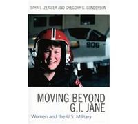 Moving Beyond G.i. Jane Gregory G. Gunderson, Sara L. Zeigler (Auteur)