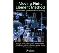 Moving Finite Element Method by Rui Manuel Pires Almeida Maria Do Carmo Coimbra, Alirio Egidio Rodrigues, Jaime Duarte Rodrigues, Rui Jorge Mendes Robalo (Auteur)