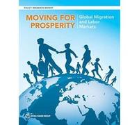 Moving for Prosperity: Global Migration and Labor Markets (World Bank policy research report) - [Version Originale] Inconnu (Auteur)