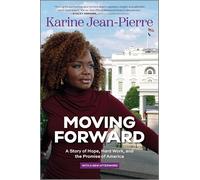 Moving Forward: A Story of Hope, Hard Work, and the Promise of America