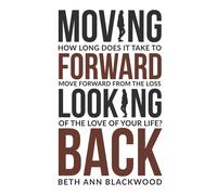 Moving Forward Looking Back