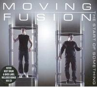 Moving Fusion - Le début de quelque chose