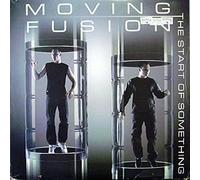 Moving Fusion - The Start of Something [Vinyl LP]