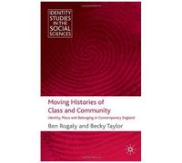 Moving Histories Of Class And Community