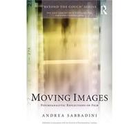 Moving Images by Sabbadini Andrea Private Practice London UK Paperback Book Sabbadini Andrea Private Practice London UK (Auteur)
