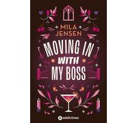 Moving in with my Boss - Mila Jensen - Addictives Eds - broché - Roman
