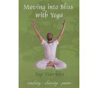 Moving into Bliss with Yoga