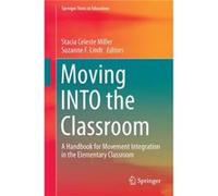 Moving Into The Classroom Stacia C Miller, Suzanne F Lindt (Auteur)