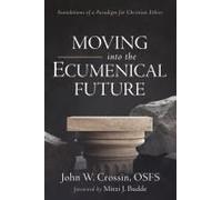 Moving Into The Ecumenical Future