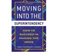 Moving into the Superintendency How to Succeed in Making the Move - Thomas Kersten - Bloomsbury Academic - ebook (ePub) - Livre