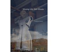 Moving Like Dim Ghosts