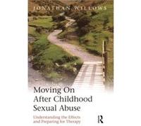 Moving On After Childhood Sexual Abuse by Jonathan Willows Jonathan Willows (Auteur)
