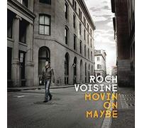 Moving On Maybes by Voisine, Roch [Audio CD] NEUF