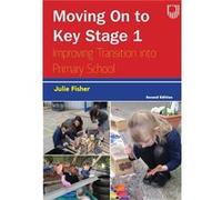 Moving on to Key Stage 1 Improving Transition into Primary School 2e - Julie Fisher - Open University Press - Livre en Anglais - Paperback Julie FisherJulie Fisher (Auteur)