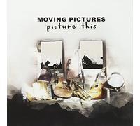 Moving Pictures - Picture This
