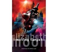 Moving Target - Elizabeth Moon - Little Brown Book Group - Livre en Anglais - Paperback Elizabeth MoonElizabeth Moon (Auteur)