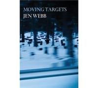 Moving Targets - Jen Webb - Recent Work Press - Livre en Anglais Jen WebbJen Webb (Auteur)