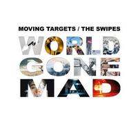 Moving Targets & the Swip - World Gone Mad [Import]